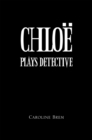 Chloe Plays Detective - eBook