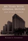 My Years with General Motors and Other Stories - Book