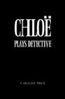 Chloe Plays Detective - Book
