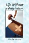 Life Without a Bellybutton - Book