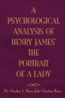 The Psychological Analysis of Henry James in the Portrait of a Lady - Book