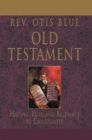 Old Testament : History, Role, and Relevance to Christianity - eBook