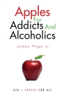 Apples for Addicts and  Alcoholics - eBook