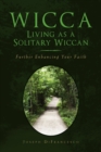 Wicca : Living as a Solitary Wiccan - Book