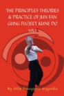The Principles Theories & Practice of Jun Fan Gung Fu/Jeet Kune Do Vol.1 - Book