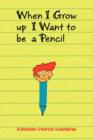 When I Grow Up I Want to Be a Pencil - Book