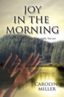 Joy in the Morning : Weeping May Endure for a Night, but Joy Cometh in the Morning - eBook