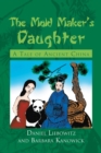 The Mold Maker's Daughter : A Tale of Ancient China - eBook