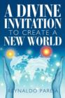 A Divine Invitation to Create a New World - Book