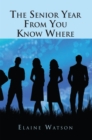 The Senior Year from You Know Where - eBook