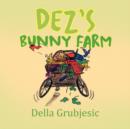 Dez's Bunny Farm - Book