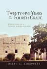 Twenty-Five Years in the Fourth Grade - Book