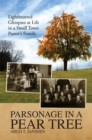 Parsonage in a Pear Tree : Lighthearted Glimpses at Life in a Small Town Pastor's Family - eBook
