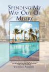Spending My Way Out of Misery - Book