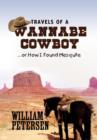 Travels of a Wannabe Cowboy - Book