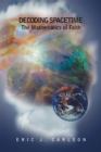 Decoding Spacetime : The Mathematics of Faith - eBook