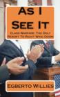 As I See It : Class Warfare: The Only Resort To Right Wing Doom - Book
