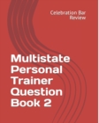 Multistate Personal Trainer Question Book 2 : Evidence, Torts, Contracts & Sales - Book