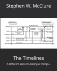 The Timelines : A Different Way of Looking at Things... - Book
