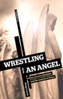 Wrestling with an Angel : A Story of Love, Disability and the Lessons of Grace - Book