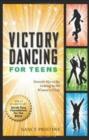 Victory Dancing for Teens : Smooth Moves for Getting to the Winner's Circle - Book