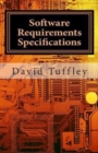 Software Requirements Specifications : A How To Guide for Project Staff - Book