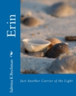 Erin : Just Another Carrier of the Light - Book