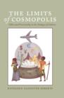 The Limits of Cosmopolis : Ethics and Provinciality in the Dialogue of Cultures - eBook