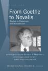 From Goethe to Novalis : Studies in Classicism and Romanticism: "Festschrift" for Dennis F. Mahoney in Celebration of his Sixty-Fifth Birthday - eBook