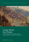Claude Monet, Free Thinker : Radical Republicanism, Darwin's Science, and the Evolution of Impressionist Aesthetics - eBook