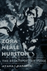 Zora Neale Hurston : The Breath of Her Voice - eBook