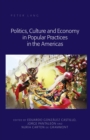 Politics, Culture and Economy in Popular Practices in the Americas - eBook