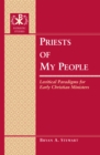 Priests of My People : Levitical Paradigms for Early Christian Ministers - eBook