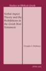 Verbal Aspect Theory and the Prohibitions in the Greek New Testament - eBook