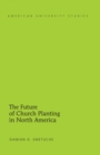 The Future of Church Planting in North America - eBook