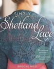 Simply Shetland Lace : 6 Knitted Stitches, 20 Beautiful Projects - Book
