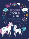 Between You & Me : An Interactive Journal for Mother & Daughter - Book