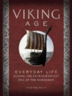Viking Age : Everyday Life During the Extraordinary Era of the Norsemen - Book