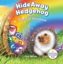 HideAway Hedgehog and the Magical Rainbow - Book