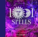 1001 Spells : The Complete Book of Spells for Every Purpose - Book