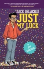 Zack Delacruz: Just My Luck - Book