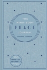 The Mind-Body Peace Journal : 366 Mindful Prompts for Serenity and Clarity - Book
