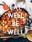 Eat Well, Be Well : 100+ Healthy Re-creations of the Food You Crave - eBook
