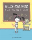 Ally-saurus & the First Day of School - Book