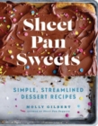 Sheet Pan Sweets : Simple, Streamlined Dessert Recipes - Book