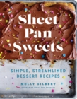 Sheet Pan Sweets : Simple, Streamlined Dessert Recipes - eBook