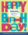 Dear You: Happy Birthday! : A Book’s Worth of Quotes & Quips Especially For You - Book