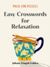 Pause for Puzzles: Easy Crosswords for Relaxation - Book