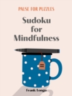 Pause for Puzzles: Sudoku for Mindfulness - Book