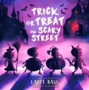 Trick or Treat on Scary Street - Book